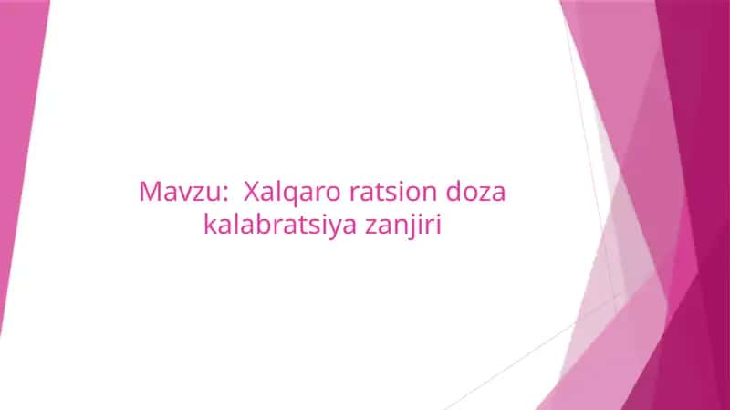 Xalqaro ratsion doza kalabratsiya zanjiri 1