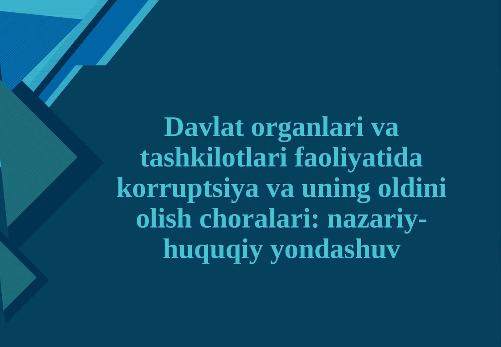 Davlat organlari va tashkilotlari faoliyatida korrupsiya va uning oldini olish choralari: nazariy-huquqiy yondashuv 1