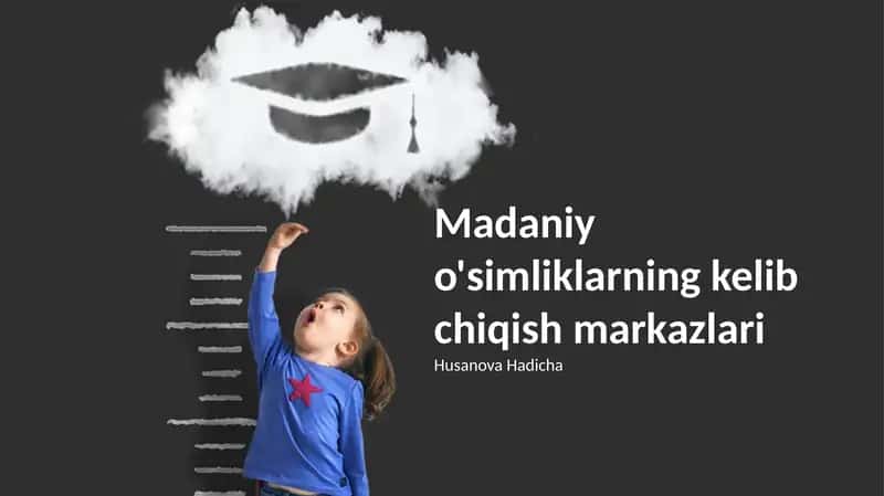 Madaniy o'simliklarning kelib chiqish markazlari 1