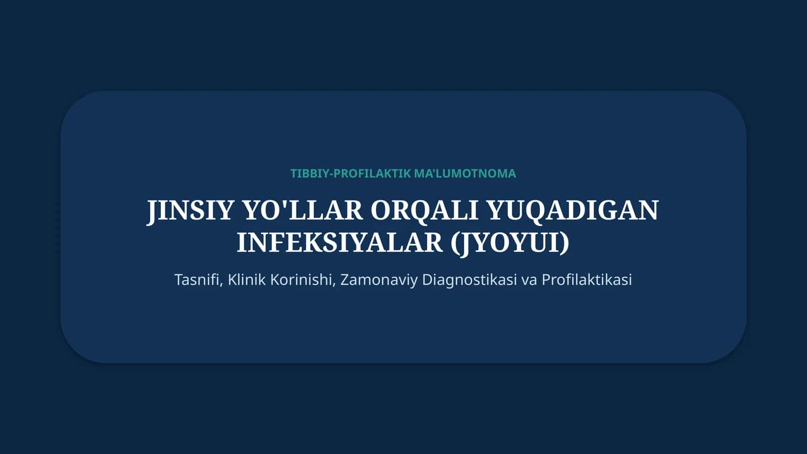 🦠 Jinsiy yo‘llar orqali yuqadigan infeksiyalar — 15 slayd 1