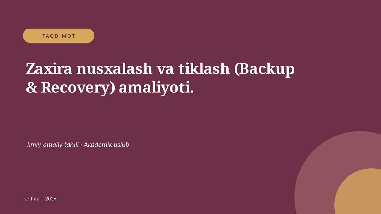 Zaxira nusxalash va tiklash (Backup & Recovery) 1