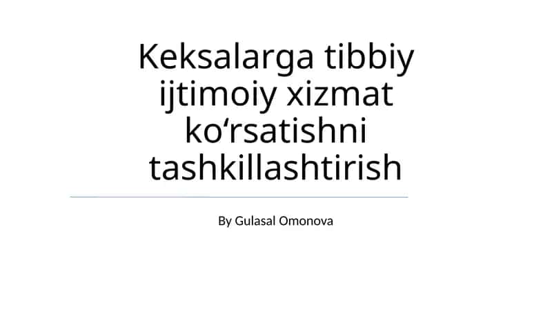 Keksalarga tibbiy ijtimoiy xizmat ko‘rsatishni tashkillashtirish 1