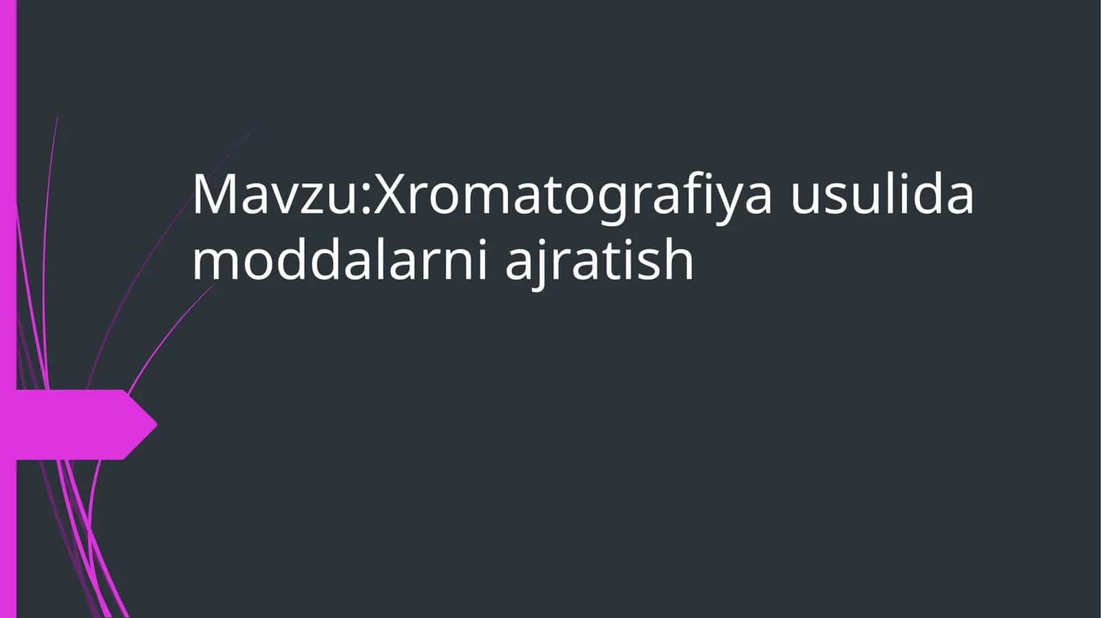 Xromatografiya usulida moddalarni ajratish 1