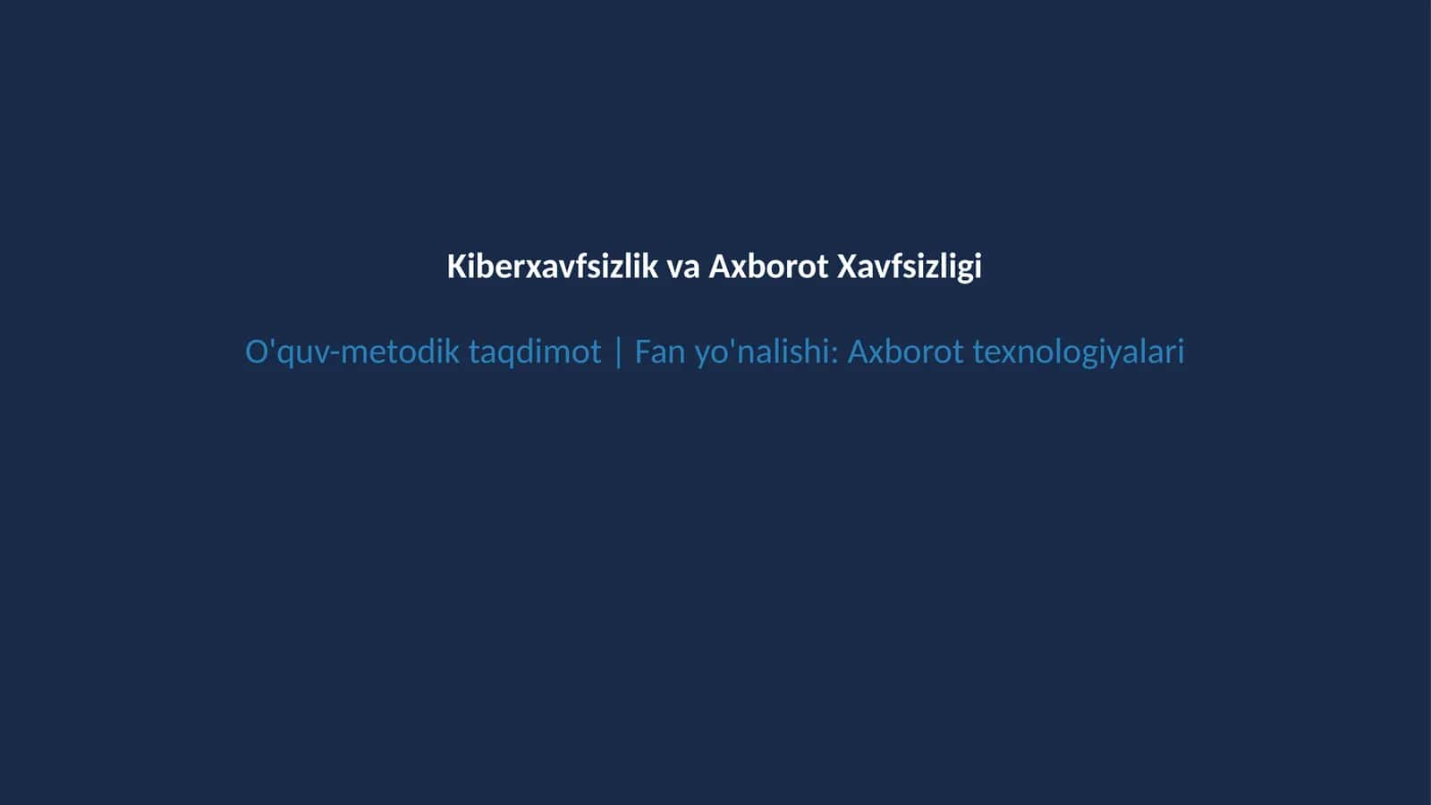 Kiberxavfsizlik va tarmoq asoslari 1