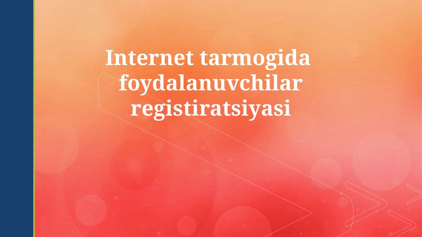Internet tarmogida foydalanuvchilar registiratsiyasi 1