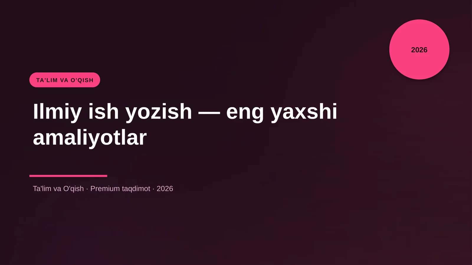 Ilmiy ish yozish — eng yaxshi amaliyotlar 1