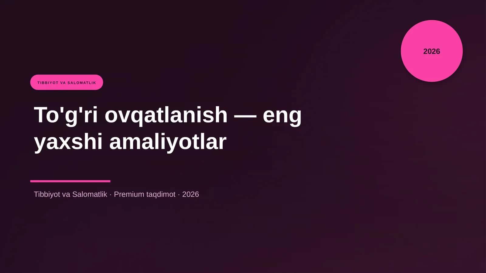 To'g'ri ovqatlanish — eng yaxshi amaliyotlar 1