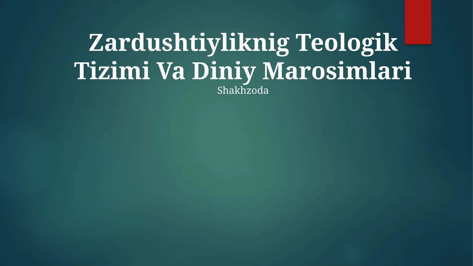 Zardushtiyliknig Teologik Tizimi Va Diniy Marosimlari 1