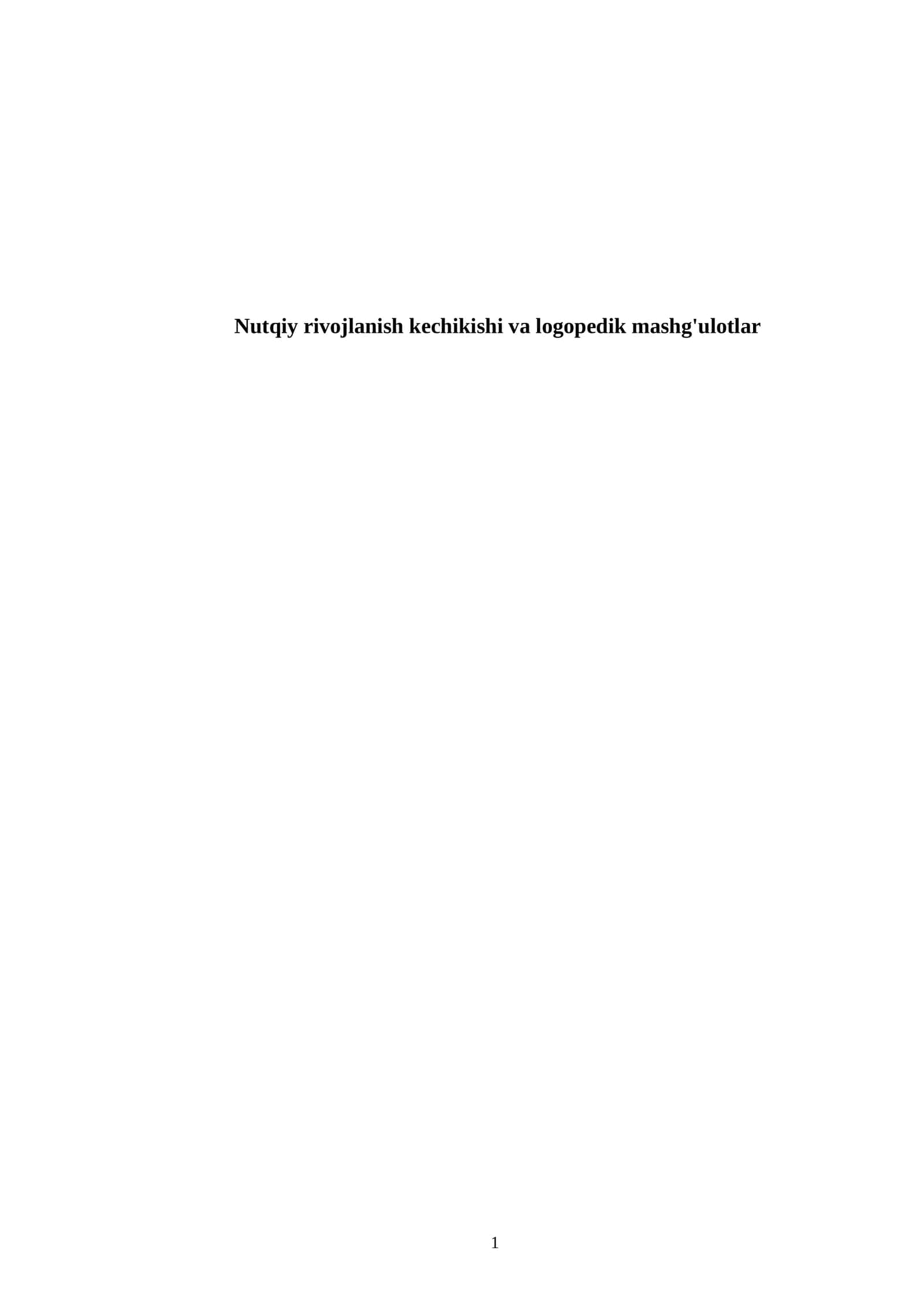 Nutqiy rivojlanish kechikishi va logopedik mashg'ulotlar 1