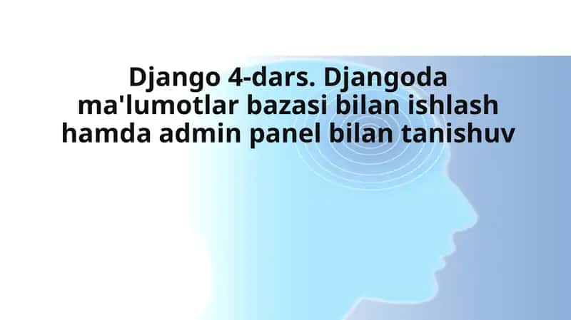 Django 4-dars 1