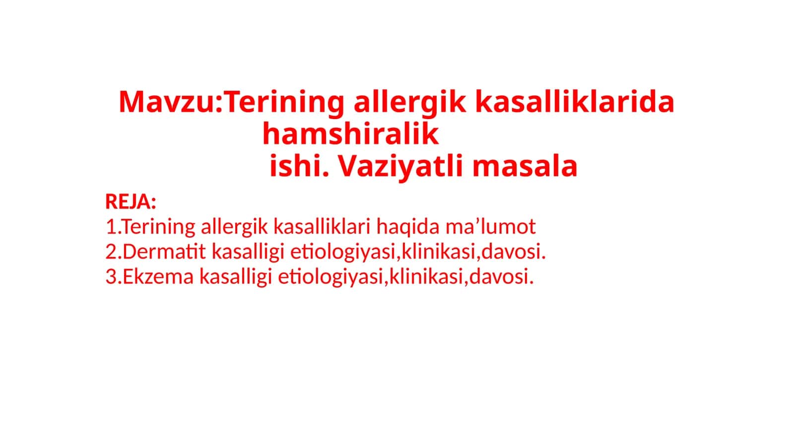 Terining allergik kasalliklarida hamshiralik ishi. Vaziyatli masala 1