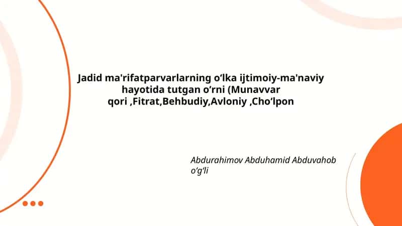 Jadid ma'rifatparvarlarning oʻlka ijtimoiy-ma'naviy hayotida tutgan oʻrni 1