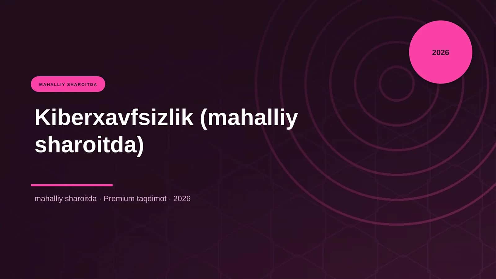 Kiberxavfsizlik (mahalliy sharoitda) 1