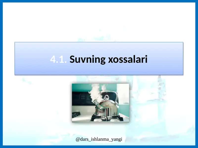 Suvning xossalari 1