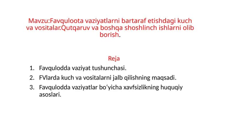 Favquloota vaziyatlarni bartaraf etishdagi kuch va vositalar.Qutqaruv va boshqa shoshlinch ishlarni olib borish 1