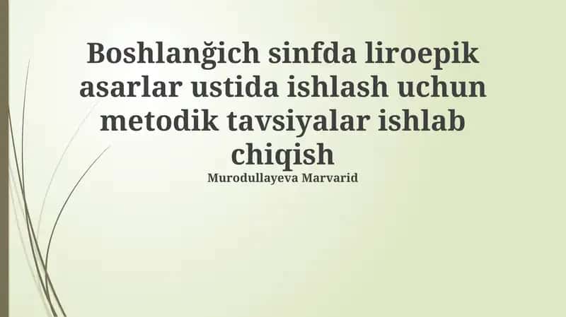 Liriko-epik asarlarni o&quv;tishning metodologik asoslari 1