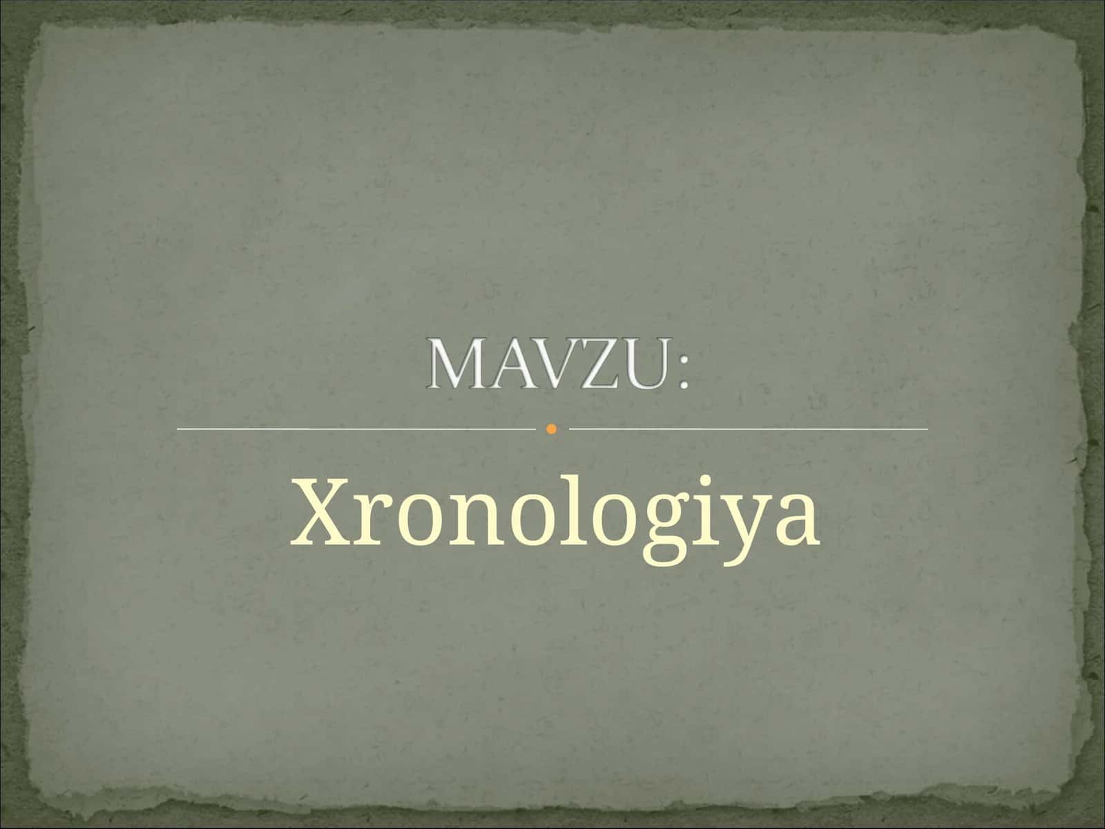 Xronologiya 1