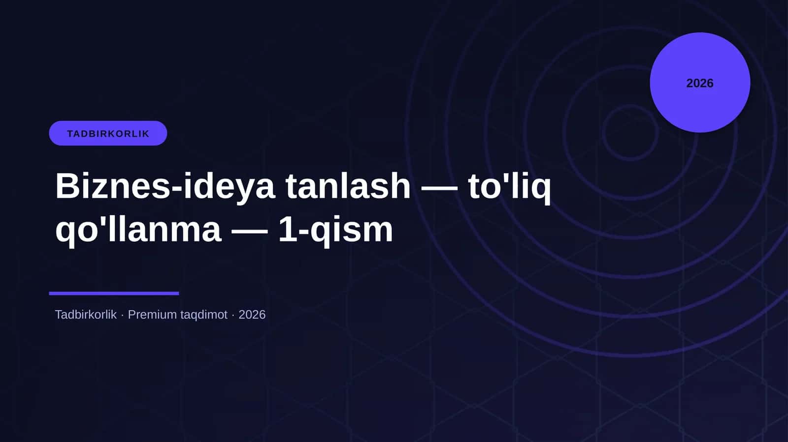 Biznes-ideya tanlash — to'liq qo'llanma — 1-qism 1