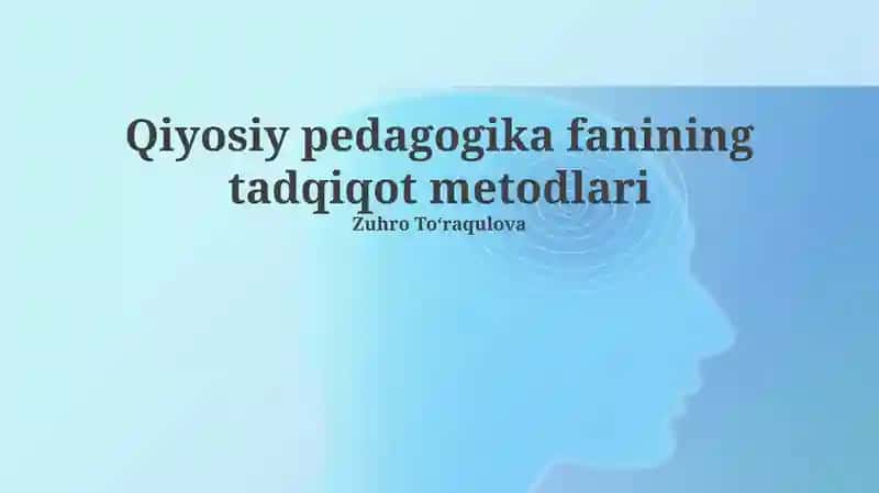 Taqqoslash pedagogikasi 1