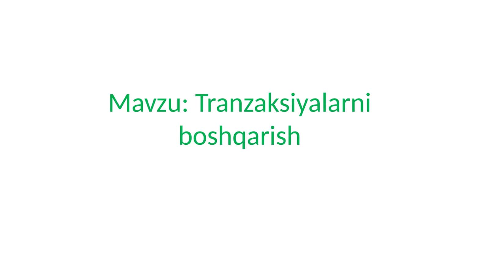 SQL Muhitida Datranzaksiyat Ushuncha 1