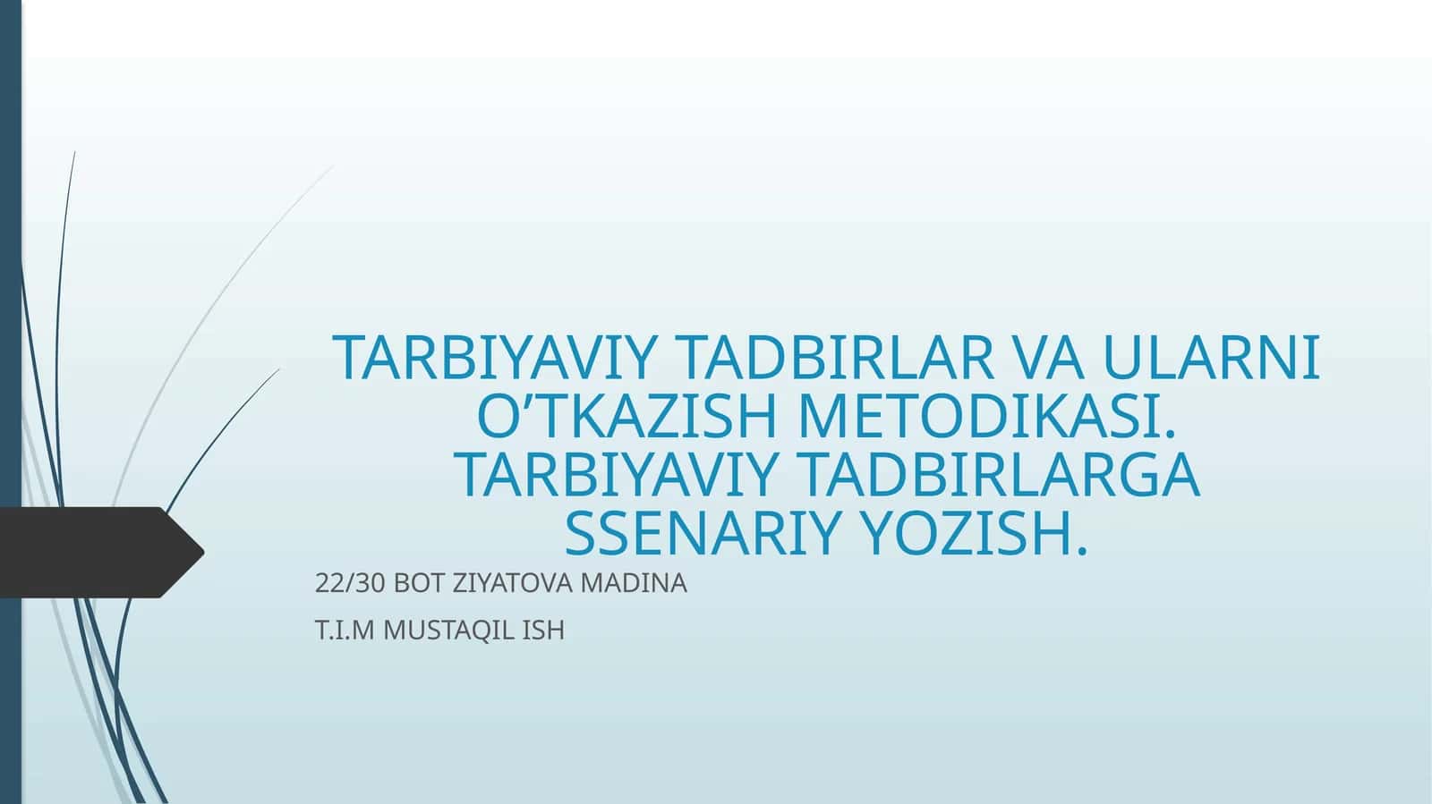 Tarbiyaviy tadbirlar va ularni o’tkazish metodikasi 1