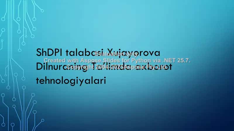 ShDPI talabasi Xujayorova Dilnuraning Taʼlimda axborot tehnologiyalari 1