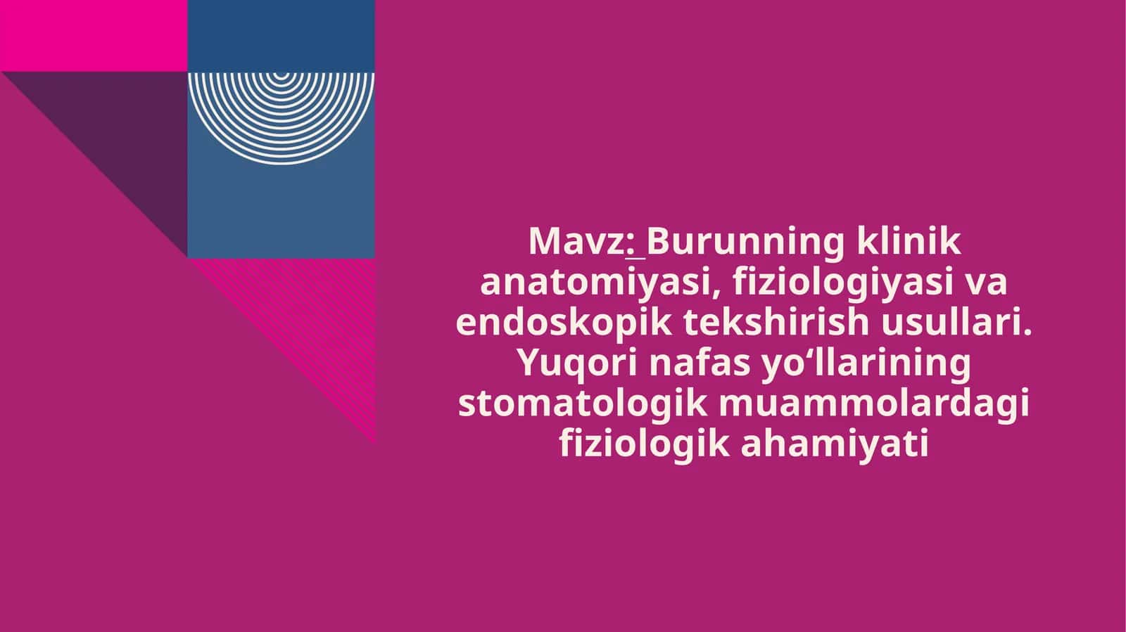 Burunning klinik anatomiyasi, fiziologiyasi va endoskopik tekshirish usullari 1
