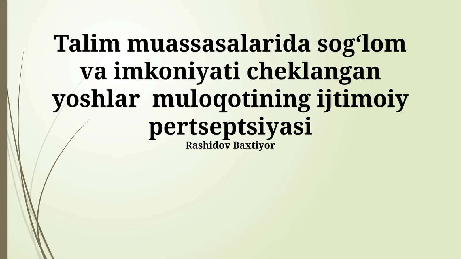 Talim muassasalarida sog‘lom va imkoniyati cheklangan yoshlar muloqotining ijtimoiy pertseptsiyasi 1