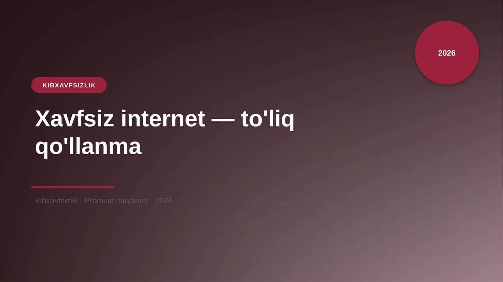 Xavfsiz Internet — To'liq Qo'llanma 1