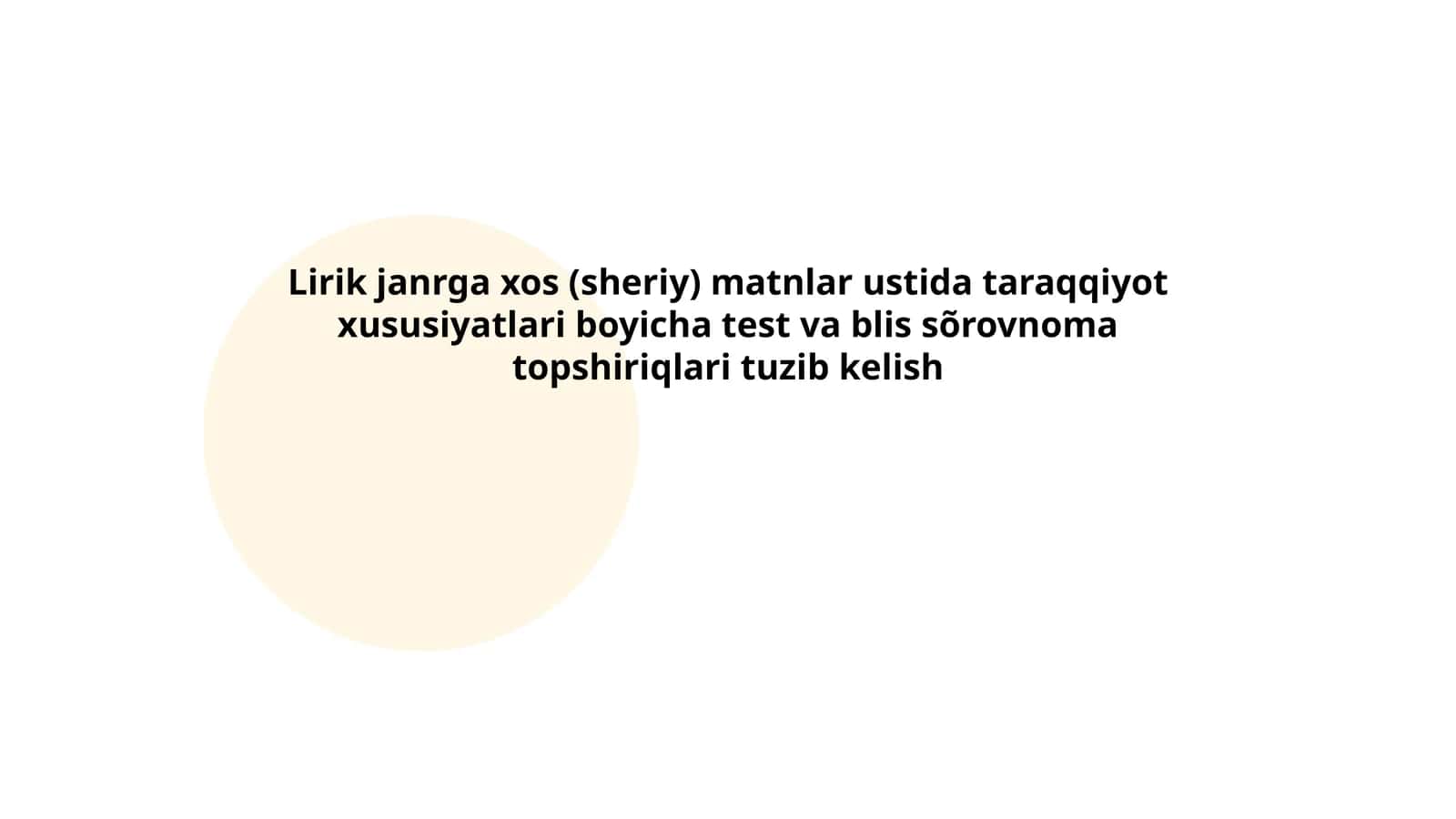 Lirik janrga xos (sheriy) matnlar ustida taraqqiyot xususiyatlari boyicha test va blis sõrovnoma topshiriqlari tuzib kelish 1