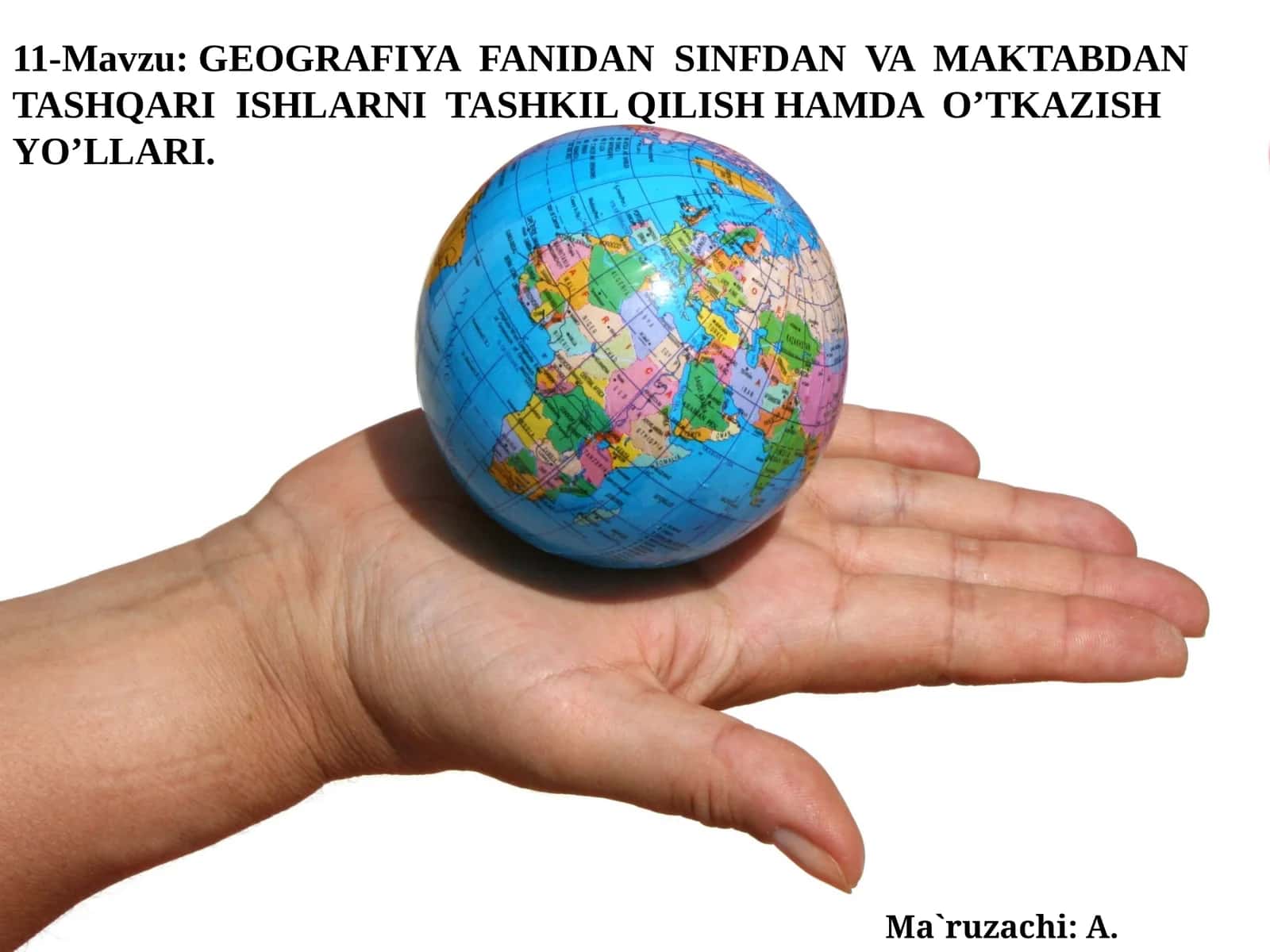 GEOGRAFIYAFANIDANSINFDAN VA MAKTABDANTASHQARIISHLARNI TASHKIL QILISH HAMDA O’TKAZISH YO’LLARI 1