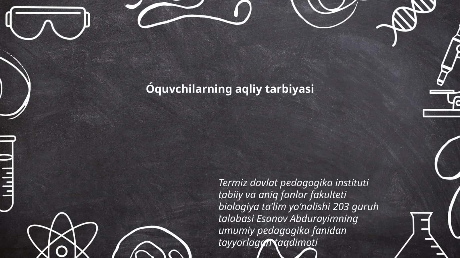 Biologiya taʼlim yoʻnalishi 203 guruh talabasi Esanov Abdurayimning umumiy pedagogika fanidan tayyorlagan taqdimoti 1