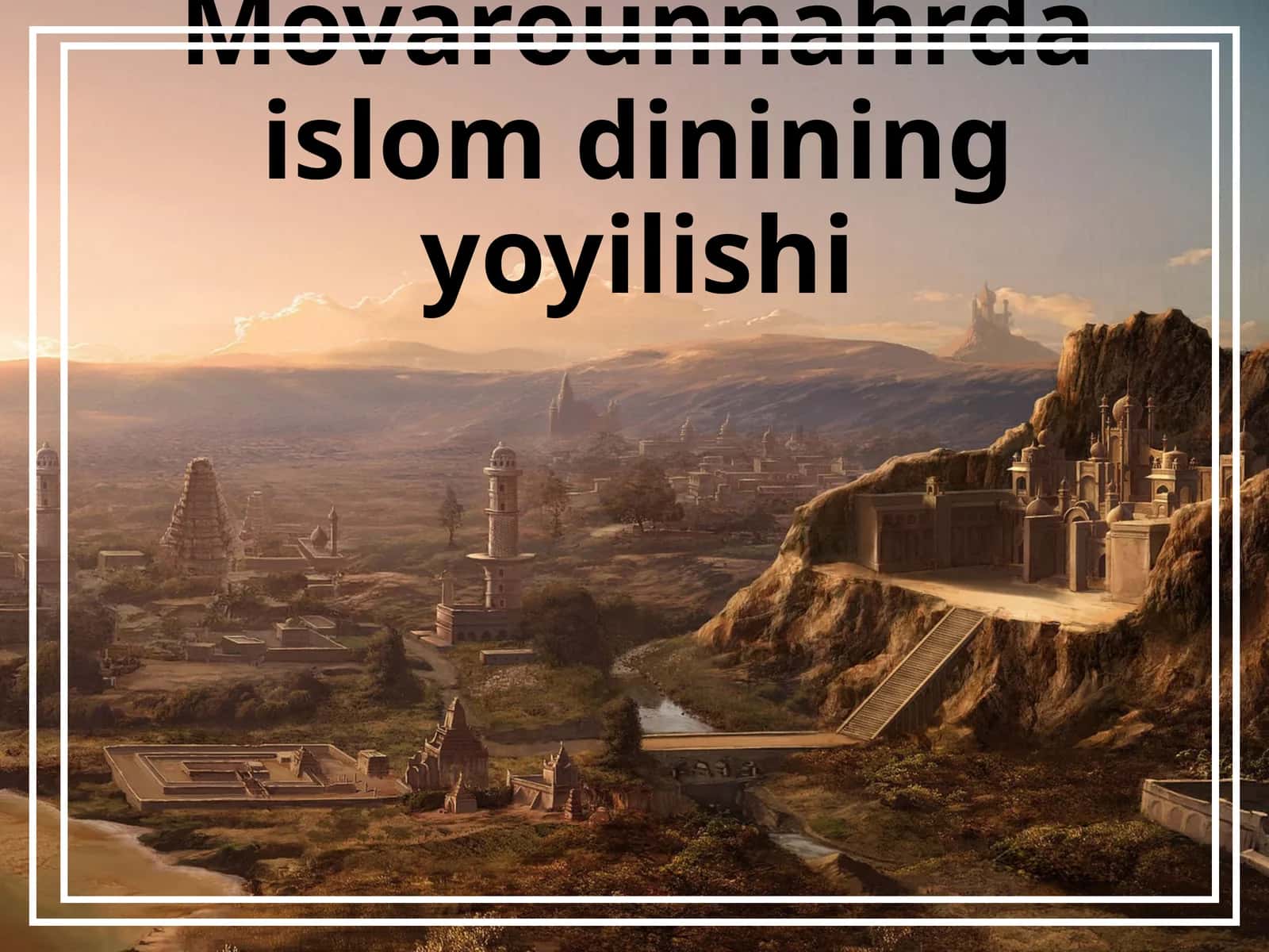 Movarounnahrda islom dinining yoyilishi 1