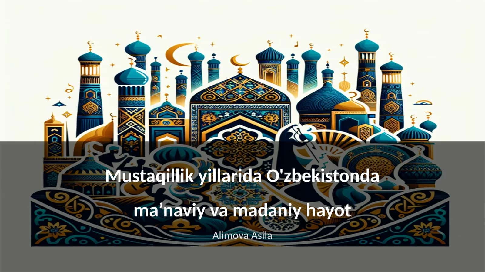 Mustaqillik yillarida O'zbekistonda ma’naviy va madaniy hayot 1