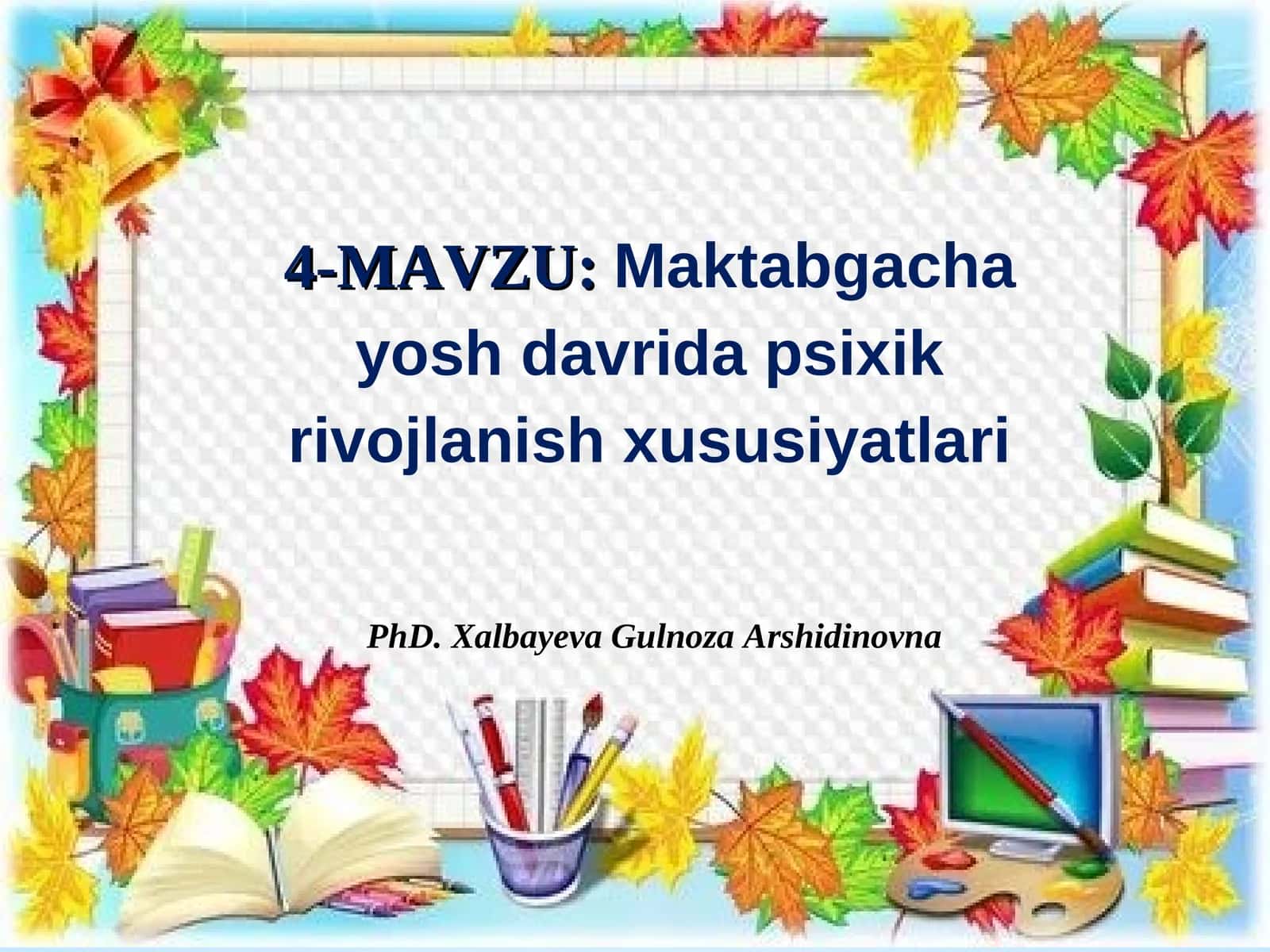 Maktabgacha yosh davrida psixik rivojlanish xususiyatlari 1