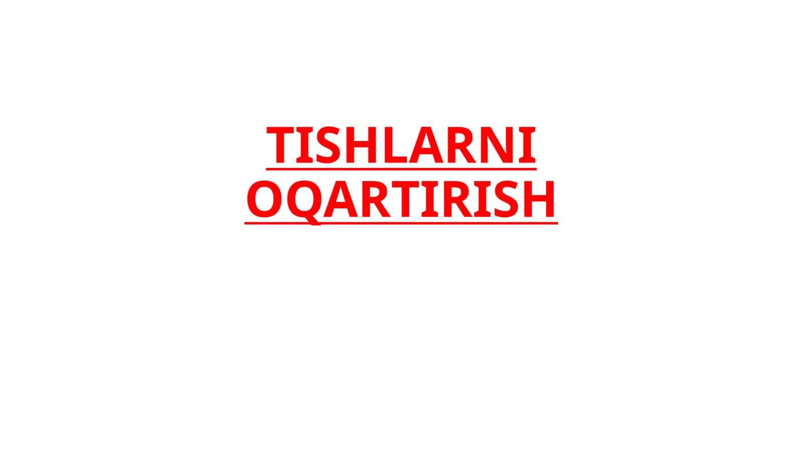 TISHLARNI OQARTIRISH 1