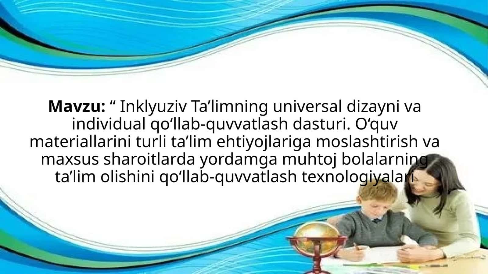 Mavzu: “ Inklyuziv Ta’limning universal dizayni va individual qo‘llab-quvvatlash dasturi. 1