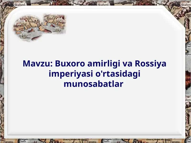 Buxoro amirligi va Rossiya imperiyasi o'rtasidagi munosabatlar 1