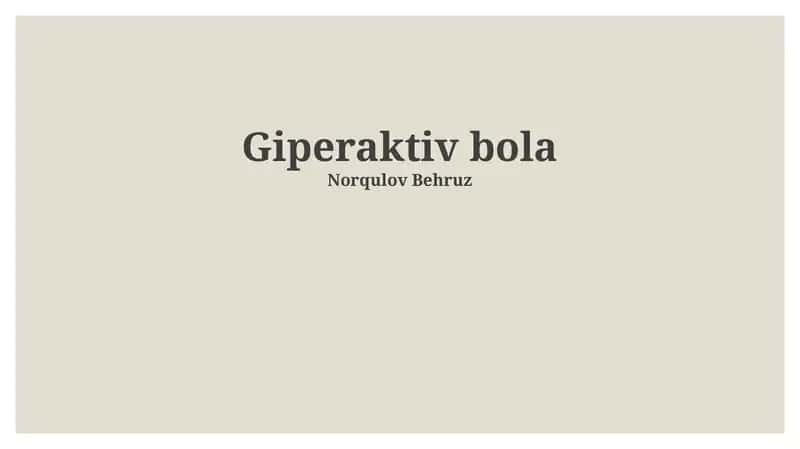 Giperaktiv bola 1