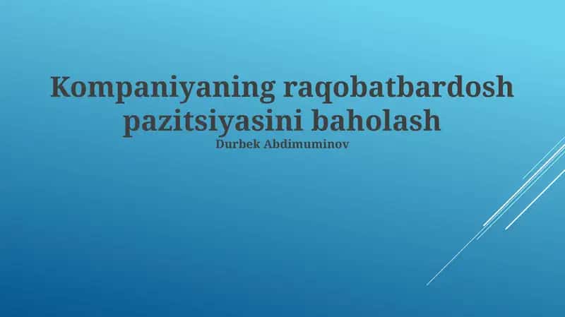 Kompaniyaning raqobatbardosh pazitsiyasini baholash 1