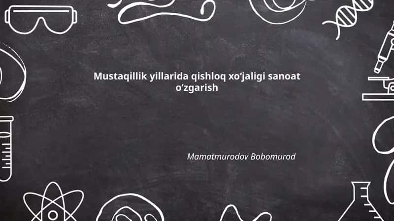 Mustaqillik yillarida qishloq xoʻjaligi sanoat oʻzgarish 1