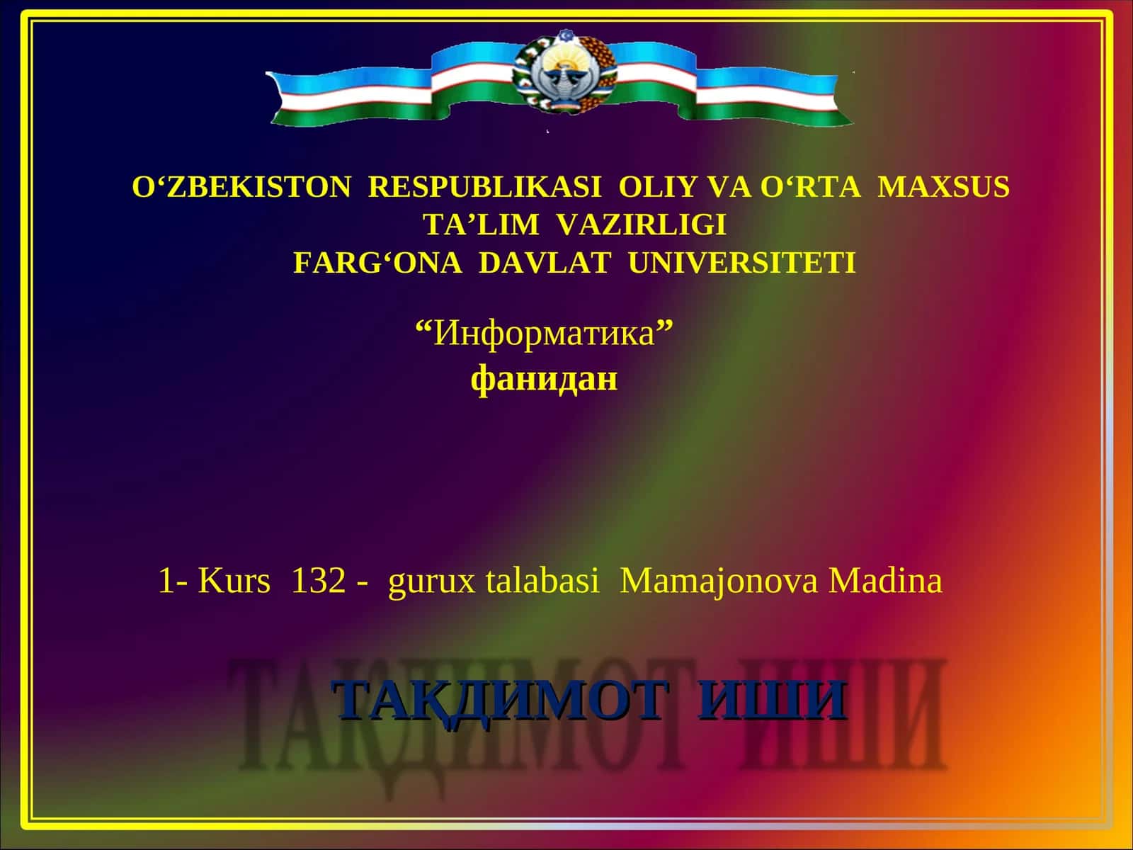 ТАҚДИМОТ ИШИ “Информатика” 1