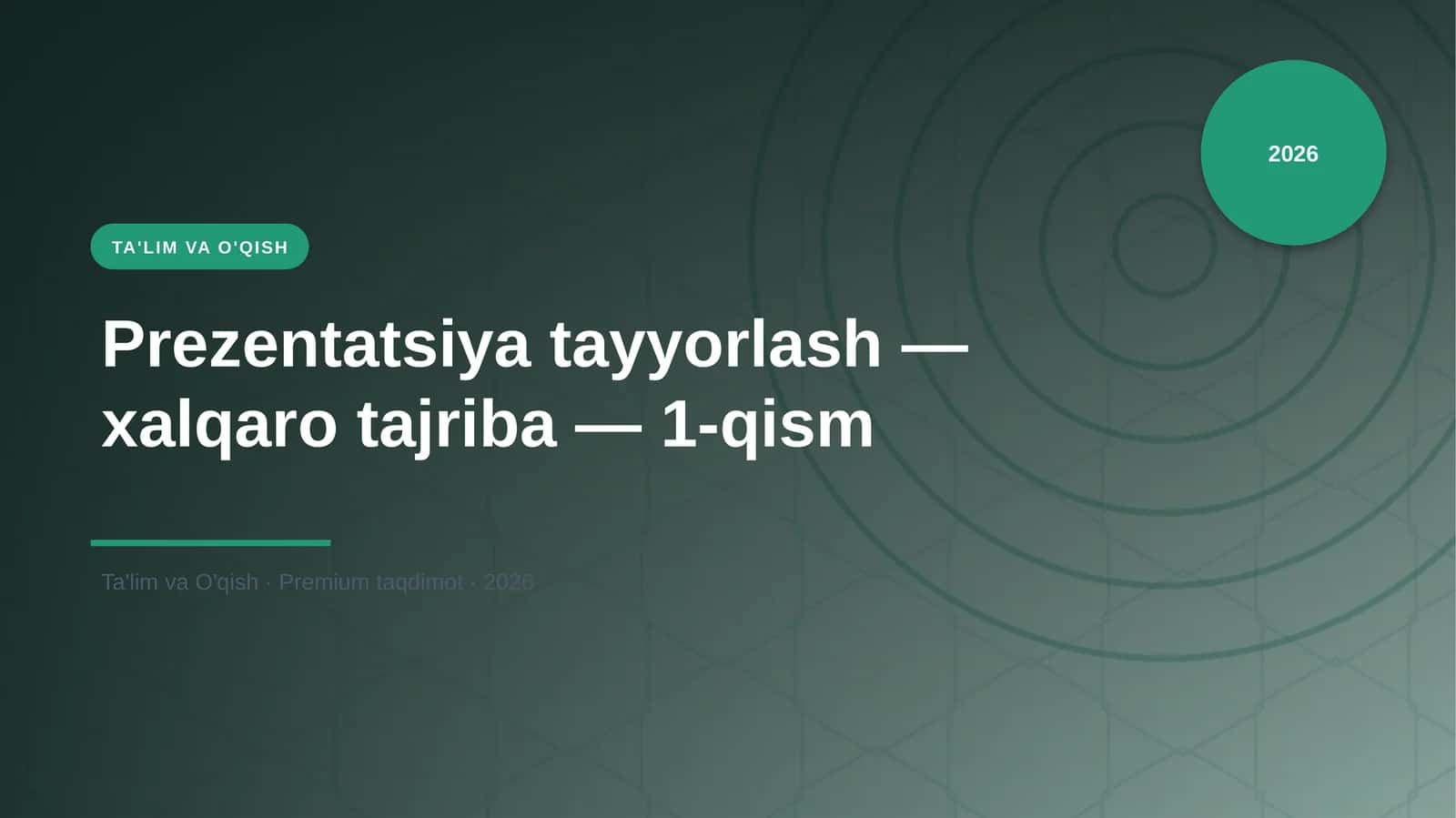 Prezentatsiya tayyorlash — xalqaro tajriba — 1-qism 1