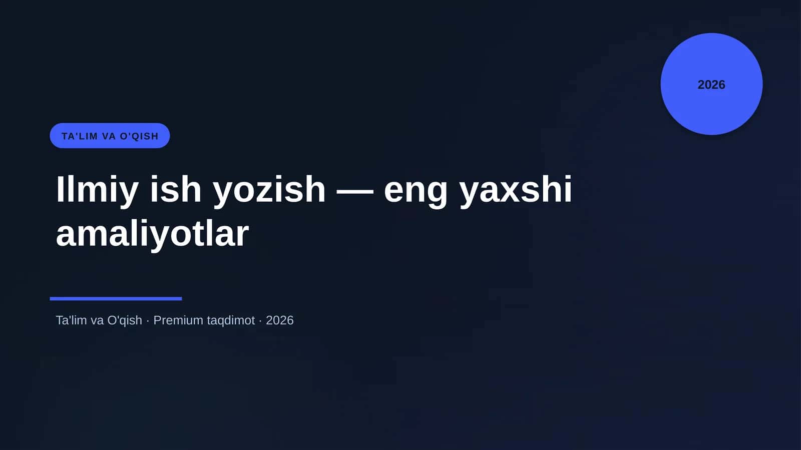 Ilmiy ish yozish — eng yaxshi amaliyotlar 1