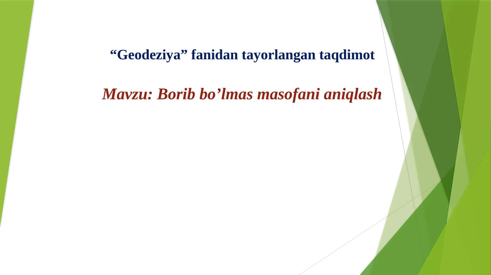 Geodeziya fanidantayorlangan taqdimot 1