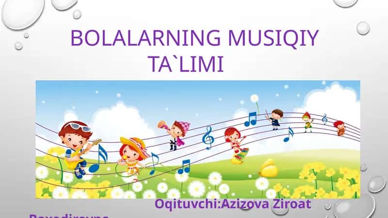 Bolalarning musiqliy ta'limi 1