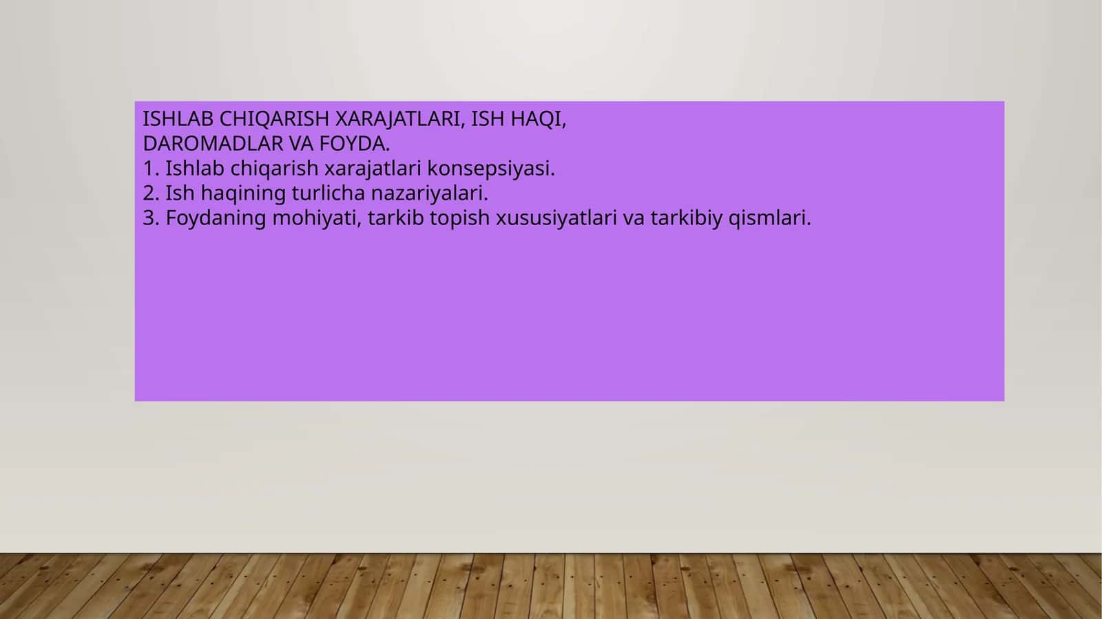 ISHLAB CHIQARISH XARAJATLARI, ISH HAQI, DAROMADLAR VA FOYDA 1