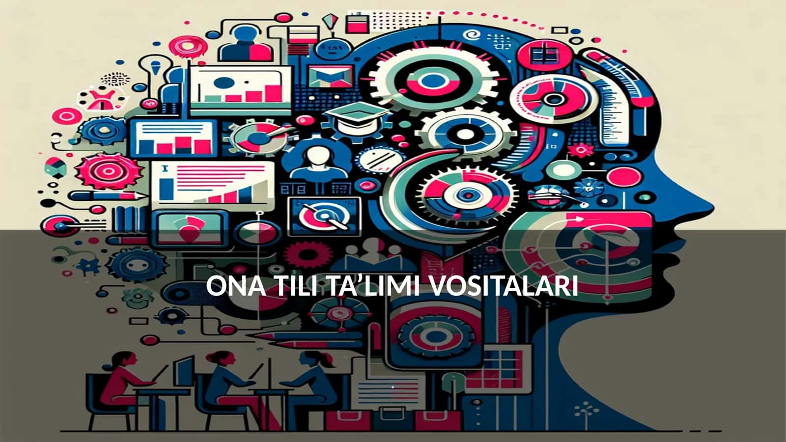 ONA TILI TA’LIMI VOSITALARI 1