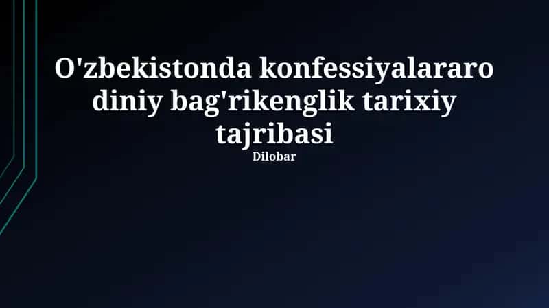 O'zbekistonda konfessiyalararo diniy bag'rikenglik tarixiy tajribasi 1