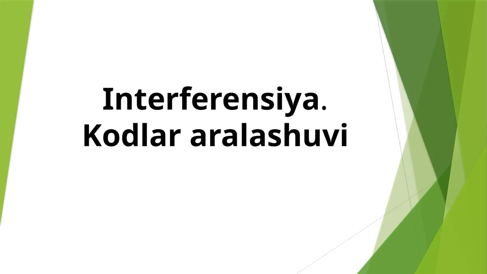 Interferensiya.Kodlar aralashuvi 1